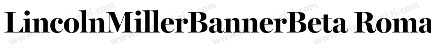 LincolnMillerBannerBeta Roman字体转换